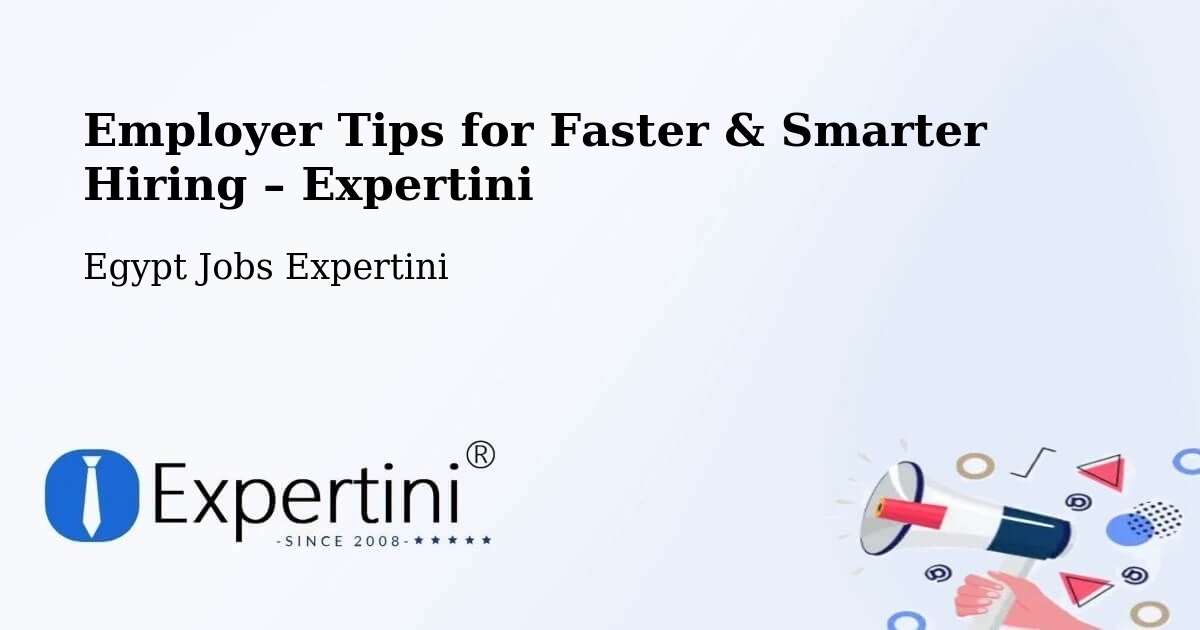 Employer Tips for Hiring & Recruitment – Basyūn - Basyūn, Egypt Jobs Expertini