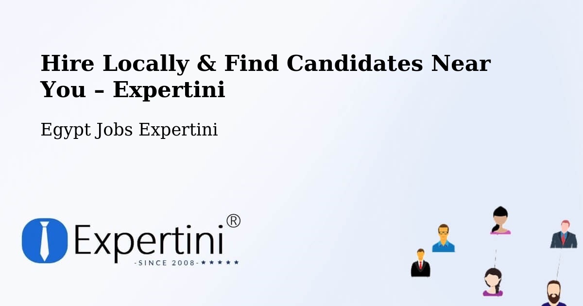 Hire Locally in Basyūn – Find Qualified Candidates Near You - Basyūn, Egypt Jobs Expertini