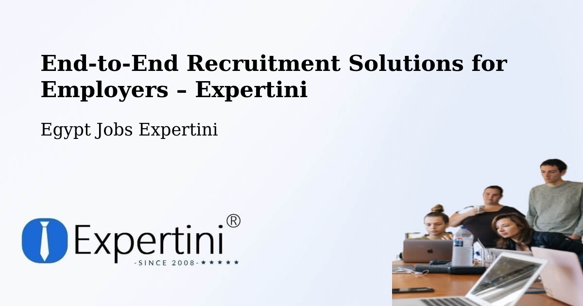 Recruitment Solutions for Employers – Basyūn - Basyūn, Egypt Jobs Expertini